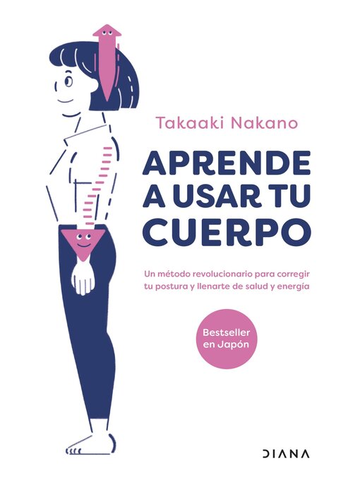 Title details for Aprende a usar tu cuerpo by Takaaki Nakano - Available